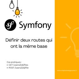 Définir deux routes avec la même base sur symfony